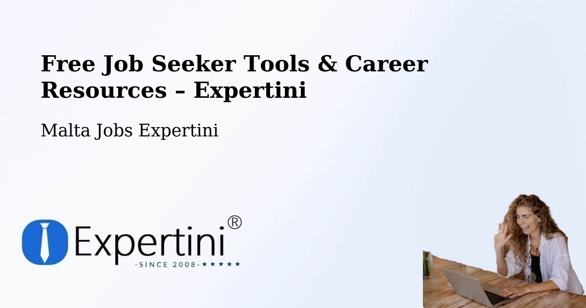 Free Job Seeker Tools & Career Resources – Vittoriosa - Vittoriosa, Malta Jobs Expertini